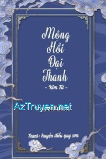 Mộng Hồi Đại Thanh - Kim Tử