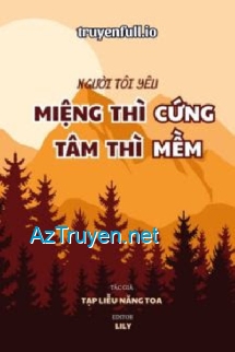 Người Tôi Yêu Miệng Thì Cứng Tâm Thì Mềm