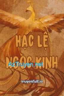 Hạc Lệ Ngọc Kinh - Bạc Nguyệt Tê Yên